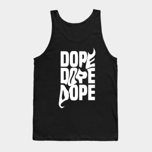 Dope typography design Tank Top